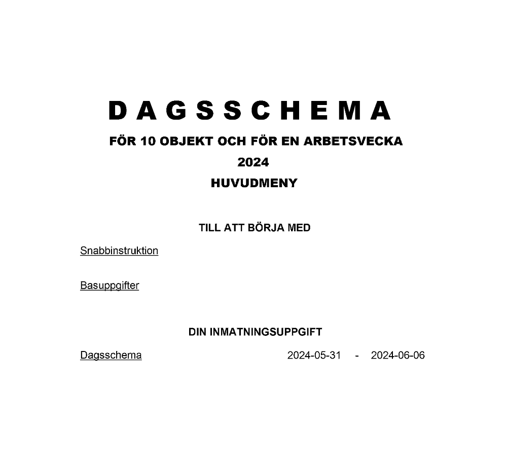 Dagsschema 10 objekt 1 arbetsvecka