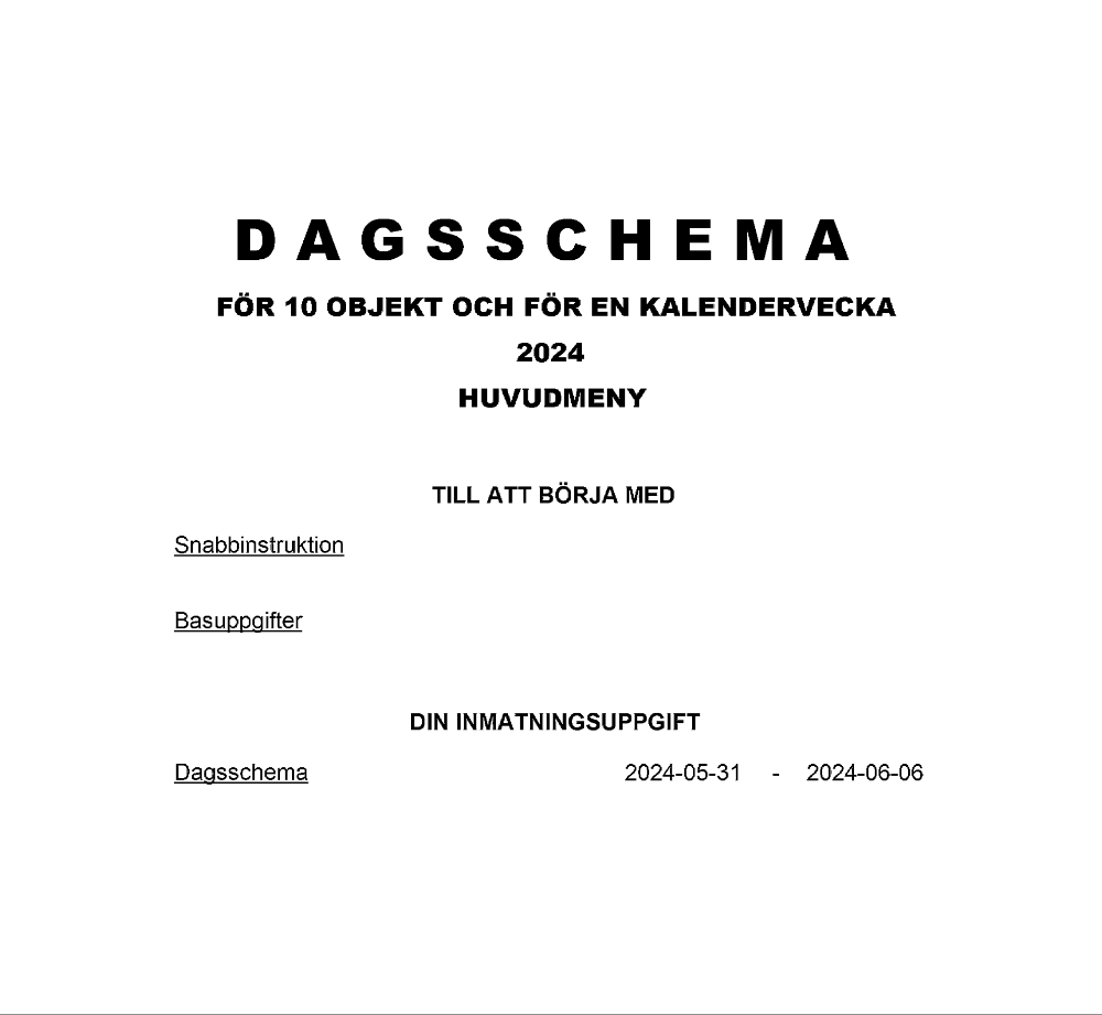 Dagsschema 10 objekt 1 kalendervecka 2024