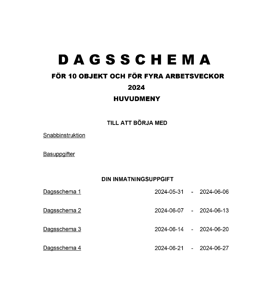 Dagsschema 10 objekt 4 arbetsveckor 2024