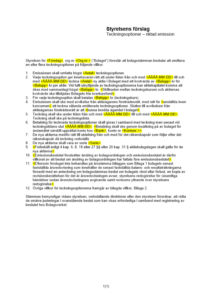 Styrelsens förslag - Riktad kontantemission - Teckningsoptioner - Privat ej avstämningsbolag