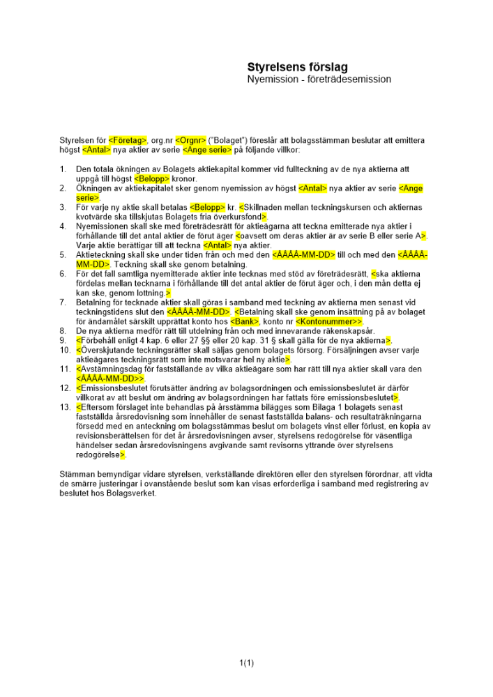 Styrelsens förslag - Kontant företrädesemission - Privat avstämningsbolag